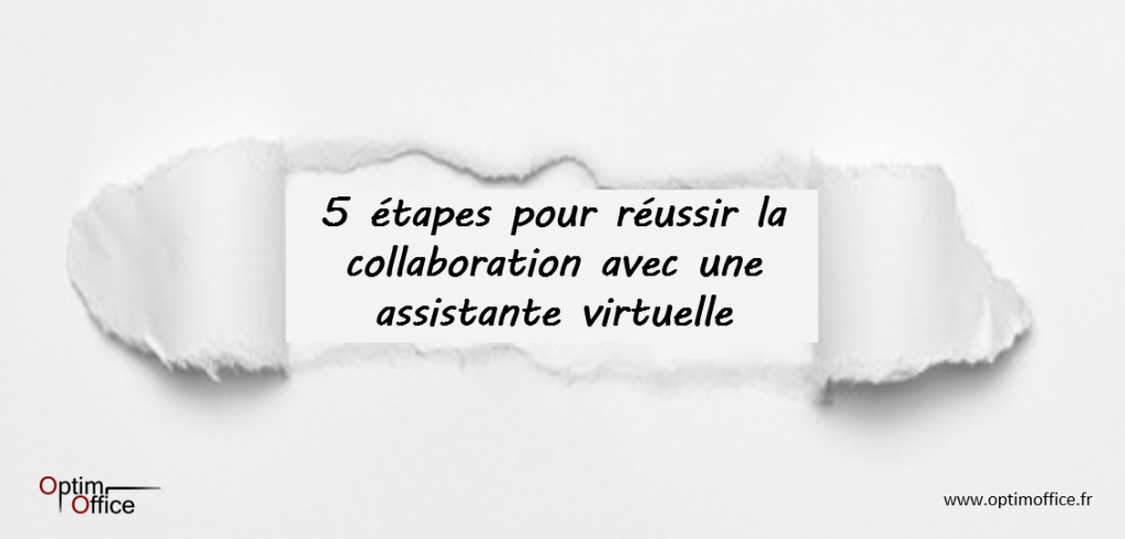 5 étapes pour réussir la collaboration avec les assistantes virtuelles 5 étapes pour réussir la collaboration avec les assistantes virtuelles